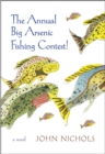 Image for The annual big arsenic fishing contest!  : a novel