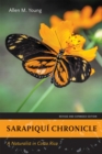 Image for Sarapiqui Chronicle : A Naturalist in Costa Rica, Revised and Expanded Edition