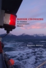 Image for Rough Crossing : An Alaskan Fisherwoman&#39;s Memoir