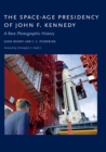 Image for The Space-Age Presidency of John F. Kennedy