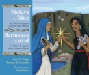 Image for Sisters in Blue/Hermanas de azul : Sor Maria de Agreda Comes to New Mexico/Sor Maria de Agreda viene a Nuevo Mexico