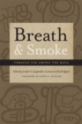 Image for Breath and Smoke : Tobacco Use among the Maya