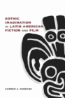 Image for Gothic Imagination in Latin American Fiction and Film