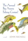 Image for The Annual Big Arsenic Fishing Contest! : A Novel