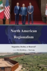 Image for North American Regionalism : Stagnation, Decline, or Renewal?