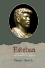Image for Esteban : The African Slave Who Explored America