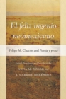 Image for El feliz ingenio neomexicano : Felipe M. Chacon and Poesia y prosa