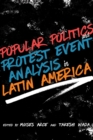 Image for Popular Politics and Protest Event Analysis in Latin America