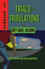 Image for Trials and Tribulations of Dirty Shame, Oklahoma : And Other Prose Poems