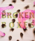 Image for Broken Boxes : A Decade of Art, Action, and Dialogue