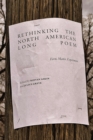 Image for Rethinking the North American Long Poem : Form, Matter, Experiment