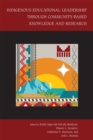 Image for Indigenous Educational Leadership Through Community-Based Knowledge and Research