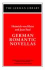 Image for German Romantic Novellas: Heinrich von Kleist and Jean Paul
