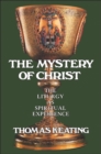 Image for The Mystery of Christ : The Liturgy as Spiritual Experience