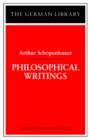 Image for Philosophical Writings: Arthur Schopenhauer