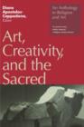 Image for Art, Creativity, and the Sacred : An Anthology in Religion and Art