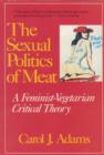 Image for The Sexual Politics of Meat