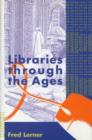 Image for Libraries Through the Ages