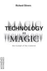 Image for Technology as magic  : the triumph of the irrational