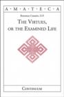 Image for The virtues, or the examined life