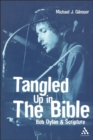 Image for Tangled up in the Bible  : Bob Dylan &amp; scripture