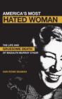 Image for America&#39;s Most Hated Woman : The Life and Gruesome Death of Madalyn Murray O&#39;Hair