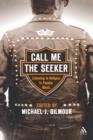 Image for Call Me the Seeker