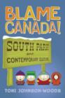 Image for Blame Canada!  : South Park and contemporary culture