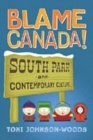 Image for Blame Canada!  : South Park and popular culture