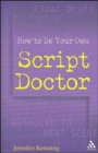 Image for How To Be Your Own Script Doctor