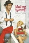 Image for Making Waves : New Wave, Neorealism, and the New Cinemas of the 1960s