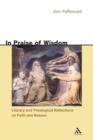 Image for In Praise of Wisdom : Literary and Theological Reflections on Faith and Reason