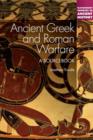 Image for Ancient Greek and Roman warfare  : a sourcebook
