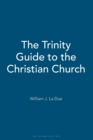 Image for The Trinity Guide to the Christian Church