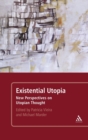 Image for Existential utopia  : new perspectives on utopian thought