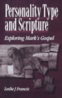 Image for Personality type and scripture: exploring Mark&#39;s Gospel.