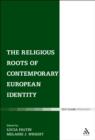 Image for Religious Roots of Contemporary European Identity