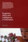Image for Eugenics, Race and Intelligence in Education