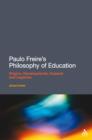 Image for Paulo Freire&#39;s Philosophy of education: origins, developments, impacts and legacies
