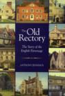 Image for The Old Rectory : The Story of the English Parsonage