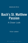 Image for Bach&#39;s St. Matthew Passion  : a closer look