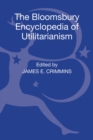 Image for The Bloomsbury encyclopedia of utilitarianism