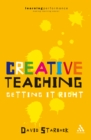 Image for Creative teaching: getting it right