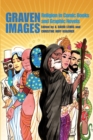 Image for Graven Images : Religion in Comic Books &amp; Graphic Novels