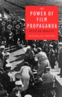 Image for Power of Film Propaganda: Myth or Reality