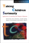 Image for Taking children seriously: applications of counselling and therapy in education