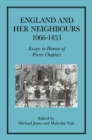 Image for England and her Neighbours, 1066-1453: Essays in Honour of Pierre Chaplais