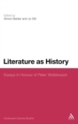 Image for Literature as history  : essays in honour of Peter Widdowson