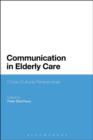 Image for Communication in elderly care: cross-cultural perspectives