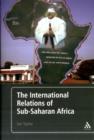 Image for The international relations of Sub-Saharan Africa